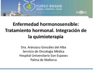 Enfermedad hormonosensible: Tratamiento hormonal. Integracio n de la quimioterapia