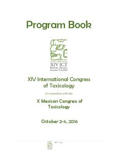 Program Book. XIV International Congress of Toxicology. X Mexican Congress of Toxicology. October 2-6, In conjunction with the